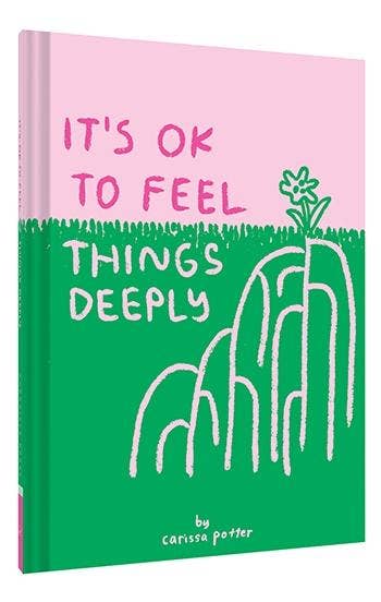 It's OK to Feel Things Deeply