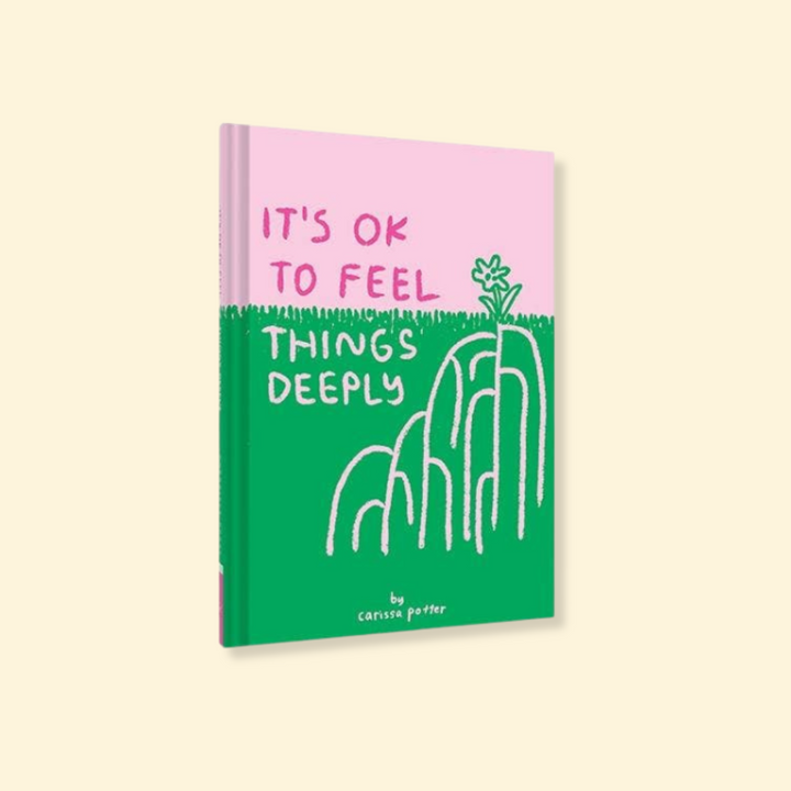 It's OK to Feel Things Deeply